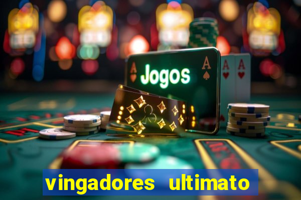 vingadores ultimato filme completo dublado gratis